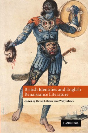 British Identities and English Renaissance Literature - David J. Baker [KSIĄŻKA]