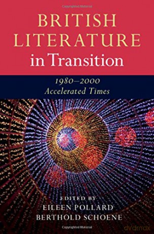 British Literature in Transition, 1980-2000: Accelerated Times - Eileen Pollard [KSIĄŻKA]