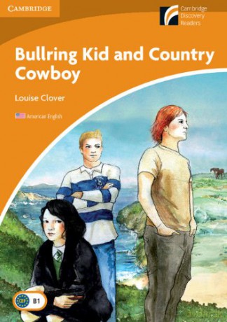 Bullring Kid and Country Cowboy Level 4 Intermediate American English (Cambridge Discovery Readers: Level 4) - Louise Clover [KSIĄŻKA]