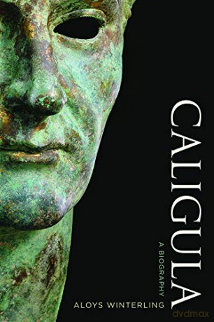 Caligula: A Biography - Aloys Winterling [KSIĄŻKA]