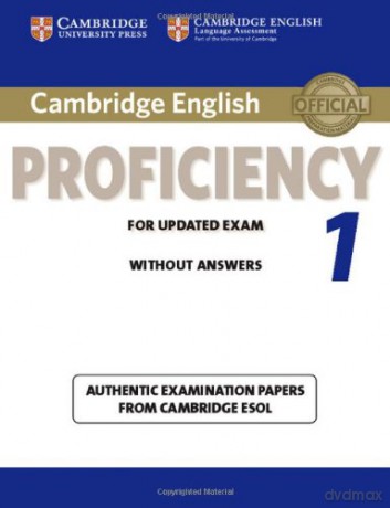 Cambridge English Proficiency 1 for Updated Exam Student's Book without Answers: Authentic Examination Papers from Cambridge ESOL (CPE Practice Tests) [KSIĄŻKA]