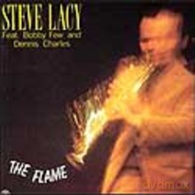 Steve Lacy: The Flame [CD]