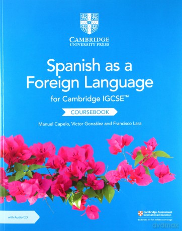 Cambridge IGCSE? Spanish as a Foreign Language Coursebook with Audio CD (Cambridge International IGCSE) - Manuel Capelo [KSIĄŻKA]