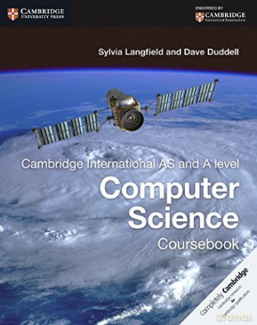 Cambridge International AS and A Level Computer Science Coursebook (Cambridge International Examinations) - Sylvia Langfield [KSIĄŻKA]