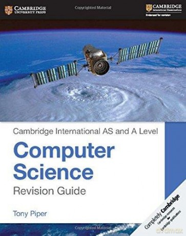 Cambridge International as and a Level Computer Science Revision Guide - Tony Piper [KSIĄŻKA]