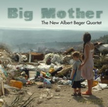The New Albert Beger Quartet: Big Mother [CD]