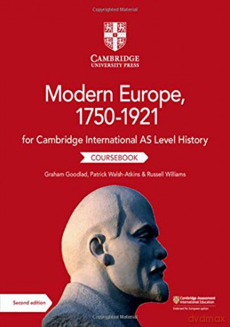 Cambridge International AS Level History Modern Europe, 1750-1921 Coursebook - Graham Goodlad [KSIĄŻKA]