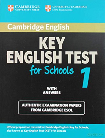 Cambridge Key English Test for Schools 1 Student's Book with answers: Official examination papers from University of Cambridge ESOL Examinations (KET Practice Tests) [KSIĄŻKA]