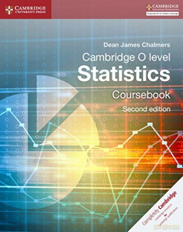Cambridge O-Level Statistics Coursebook (Cambridge International Examinations) - Dean James Chalmers [KSIĄŻKA]