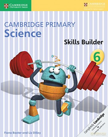 Cambridge Primary Science Skills Builder 6 - Fiona Baxter [KSIĄŻKA]