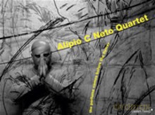 Alípio C. Neto Quartet: The Perfume Comes Before the Flower [CD]