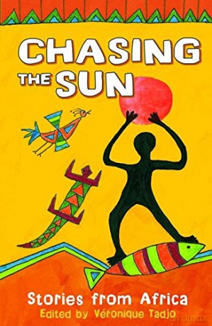 Chasing the Sun: Stories from Africa - Veronique Tadjo [KSIĄŻKA]