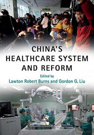 China's Healthcare System and Reform - Lawton Robert Burns [KSIĄŻKA]