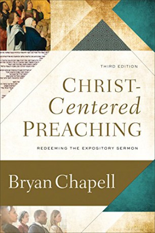 Christ-Centered Preaching: Redeeming the Expository Sermon - Bryan Chapell [KSIĄŻKA]