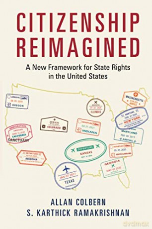 Citizenship Reimagined: A New Framework for State Rights in the United States - Allan Colbern [KSIĄŻKA]