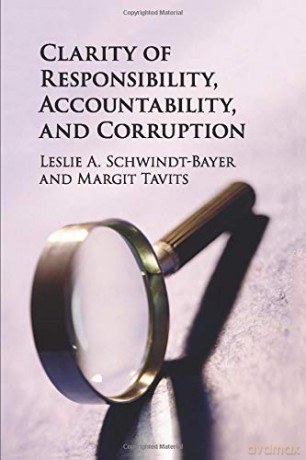 Clarity of Responsibility, Accountability, and Corruption - Leslie A Schwindt-Bayer [KSIĄŻKA]