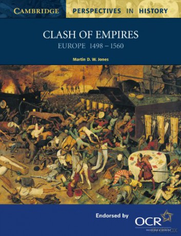 Clash of Empires: Europe 1498 -1560 (Cambridge Perspectives in History) - Martin Jones [KSIĄŻKA]