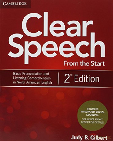 Clear Speech from the Start Student's Book with Integrated Digital Learning: Basic Pronunciation and Listening Comprehension in North American English - Judy B. Gilbert [KSIĄŻKA]
