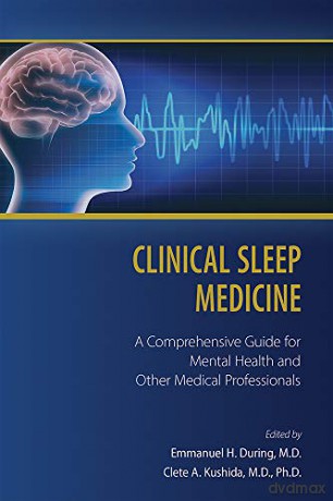 Clinical Sleep Medicine: A Comprehensive Guide for Mental Health and Other Medical Professionals - Emmanuel H. M.D. During [KSIĄŻKA]