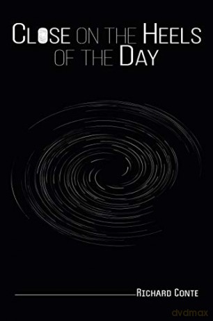 Close on the Heels of the Day - Richard Conte [KSIĄŻKA]
