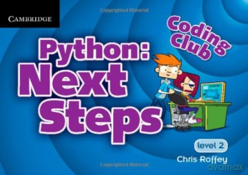 Coding Club Python: Next Steps Level 2 - Chris Roffey [KSIĄŻKA]