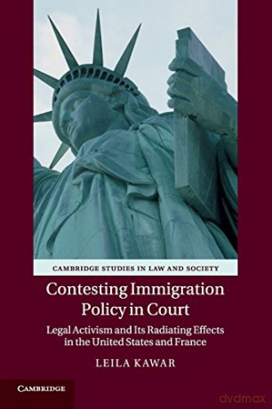 Contesting Immigration Policy in Court: Legal Activism and its Radiating Effects in the United States and France (Cambridge Studies in Law and Society) - Leila Kawar [KSIĄŻKA]
