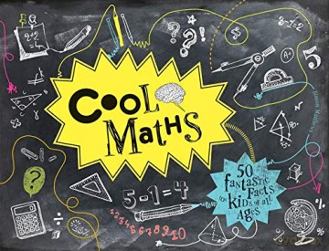 Cool Maths: 50 Fantastic Facts for Kids of All Ages - Tracie Young [KSIĄŻKA]