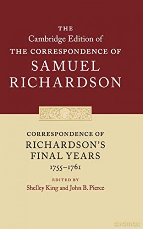 Correspondence of Richardson's Final Years (1755-1761): 11 (The Cambridge Edition of the Correspondence of Samuel Richardson, Series Number 11) - Samuel Richardson [KSIĄŻKA]