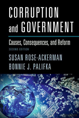 Corruption and Government 2ed: Causes, Consequences, And Reform - Susan Rose-Ackerman [KSIĄŻKA]