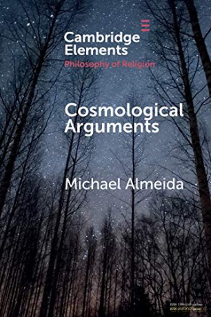 Cosmological Arguments (Elements in the Philosophy of Religion) - Michael Almeida [KSIĄŻKA]