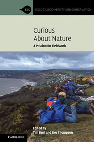 Curious about Nature: A Passion for Fieldwork (Ecology, Biodiversity and Conservation) - Tim Burt [KSIĄŻKA]