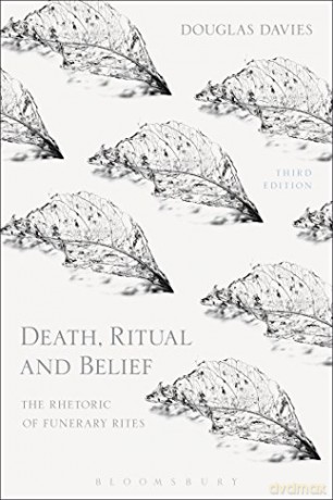 Death, Ritual and Belief: The Rhetoric of Funerary Rites - Douglas Davies [KSIĄŻKA]