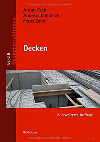 Decken (Baukonstruktionen, 5) - Anton Pech [KSIĄŻKA]