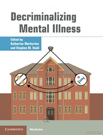 Decriminalizing Mental Illness - Katherine Warburton [KSIĄŻKA]