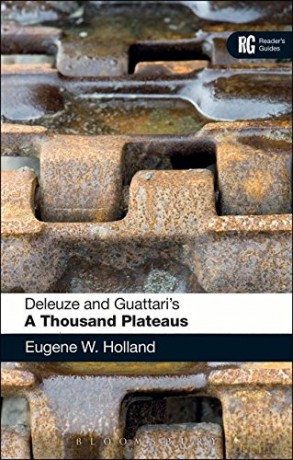 Deleuze and Guattari's 'A Thousand Plateaus': A Reader's Guide (Reader's Guides) - Eugene W. Holland [KSIĄŻKA]