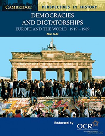 Democracies and Dictatorships: Euorpe and the World 1919-1989: Europe and the World 1919-1989 (Cambridge Perspectives in History) - Allan Todd [KSIĄŻKA]