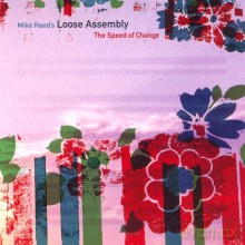 Mike Reed Loose Assembly: Loose Assembly: Speed of Change [CD]