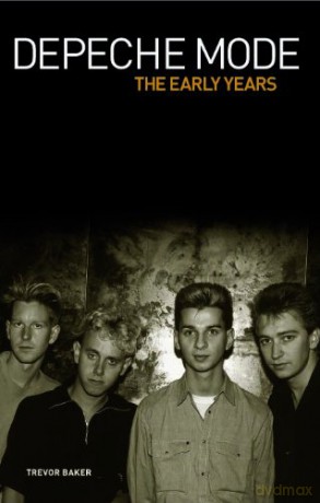Depeche Mode - The Early Years 1981-1993 - Trevor Baker [KSIĄŻKA]