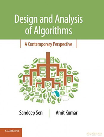 Design and Analysis of Algorithms: A Contemporary Perspective - Sandeep Sen [KSIĄŻKA]