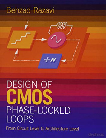 Design of CMOS Phase-Locked Loops: From Circuit Level to Architecture Level - Behzad Razavi [KSIĄŻKA]