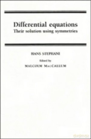 Differential Equations: Their Solution Using Symmetries - Hans Stephani [KSIĄŻKA]