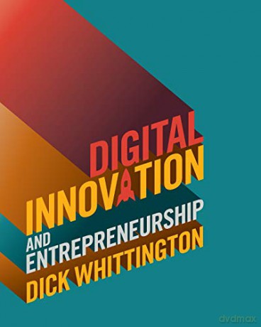 Digital Innovation and Entrepreneurship - Dick Whittington [KSIĄŻKA]