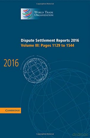 Dispute Settlement Reports 2016: Volume 3, Pages 1129 to 1544 (World Trade Organization Dispute Settlement Reports) - World Trade Organization [KSIĄŻKA]