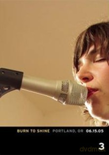 Różni wykonawcy: Burn To Shine 03: Portland, or 06.15.05 [DVD]