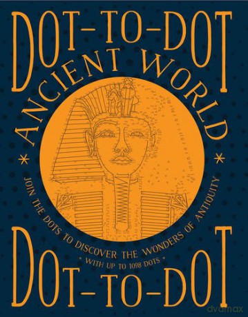 Dot-to-Dot Ancient World: Join the Dots to Discover the Wonders of Antiquity, with Up to 1098 Dots - Glyn Bridgewater [KSIĄŻKA]