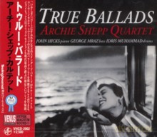 Archie Shepp Quartet: True Ballads [CD]