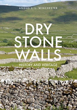 Dry Stone Walls: History and Heritage - Professor Angus J.L. Winchester [KSIĄŻKA]