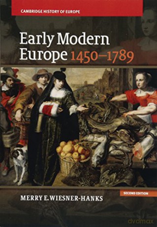 Early Modern Europe, 1450-1789 (Cambridge History of Europe) - Merry E Wiesner-Hanks [KSIĄŻKA]