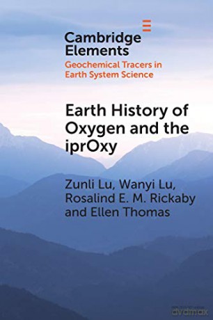Earth History of Oxygen and the iprOxy (Elements in Geochemical Tracers in Earth System Science) - Ellen Thomas [KSIĄŻKA]