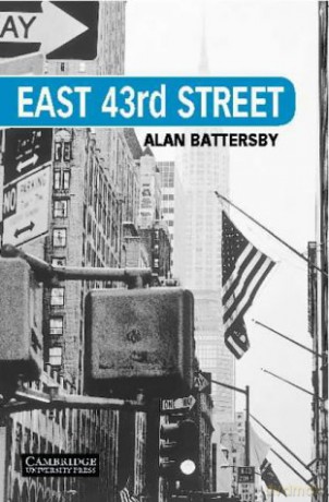 East 43rd Street Level 5 (Cambridge English Readers) - Alan Battersby [KSIĄŻKA]